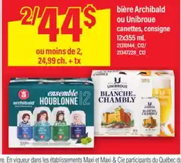 Maxi BIÈRE ARCHIBALD OU UNIBROUE, 12X355 ML offer