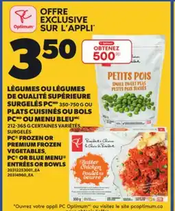 Provigo PC FROZEN OR PREMIUM FROZEN VEGETABLES 350-750 G, PC OR BLUE MENU ENTRÉES OR BOWLS, 212-365 G offer