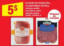 Maxi PROSCIUTTO SAN DANIELE, 100 G OU SALAMI MASTRO, 125/150 G | prosciutto or salami offer
