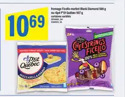 Maxi FROMAGE FICELLO MARBRÉ BLACK DIAMOND, 588 G OU RÂPÉ P'TIT QUÉBEC, 907 G offer