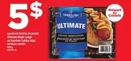 Maxi SAUCISSES FUMÉES DE POULET ULTIMATE MAPLE LODGE OU SUPRÊME ZAHIBA HALAL, 900 g offer