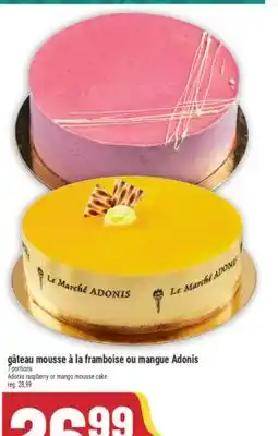 Marché Adonis GÂTEAU MOUSSE À LA FRAMBOISE OU MANGUE ADONIS | ADONIS RASPBERRY OR MANGO MOUSSE CAKE offer
