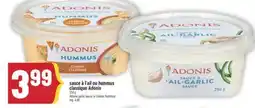 Marché Adonis SAUCE À L'AIL OU HUMMUS CLASSIQUE ADONIS | ADONIS GARLIC SAUCE OR CLASSIC HUMMUS offer