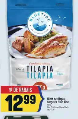 Marché Adonis FILETS DE TILAPIA SURGELÉS BLUE TIDE | BLUE TIDE FROZEN TILAPIA FILLETS offer