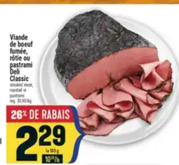 Marché Adonis VIANDE DE BOEUF FUMÉE, RÔTIE OU PASTRAMI DELI CLASSIC | SMOKED MEAT, ROASTED OR PASTRAMI offer
