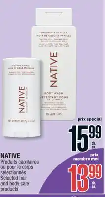 Jean Coutu NATIVE Selected hair and body care products offer