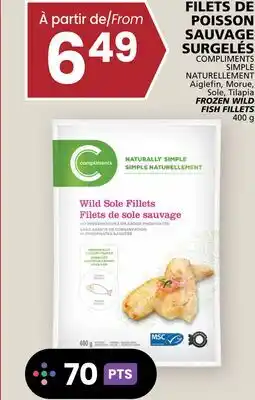 Rachelle-Bery Grocery COMPLIMENTS SIMPLE NATURELLEMENT Aiglefin, Morue, Sole, Tilapia FROZEN WILD FISH FILLETS offer