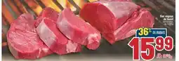Marché Adonis FILET MIGNON DE BOEUF | BEEF TENDERLOIN offer