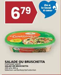 Rachelle-Bery Grocery FONTAINE SANTÉ SALAD OR BRUSCHETTA offer