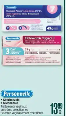 Jean Coutu Personnelle Clotrimazole, Miconazole Selected vaginal cream treatments offer