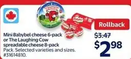 Walmart Mini babybel cheese or the laughing cow spreadable cheese offer