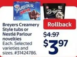 Walmart Breyers creamery style tubs or nestlé parlour novelties offer