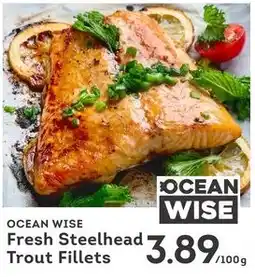 IGA OCEAN WISE Fresh Steelhead Trout Fillets offer