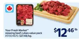 Walmart Your Fresh Market stewing beef cubes value pack offer