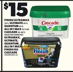 Independent Grocer FINISH ULTRAMAX 40'S, ULTIMATE 40'S, QUANTUM 45'S, ALL IN 1 MAX 55'S OR CASCADE 30-48 offer