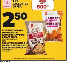 Independent Grocer PC KETTLE COOKED LOADS OF OR WORLD OF FLAVOURS POTATO CHIPS offer
