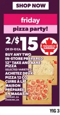 Independent Grocer BUY ANY TWO IN-STORE PREPARED 12 TAKE AND BAKE PIZZA offer