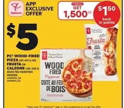 Loblaws PC WOOD-FIRED PIZZA, 351-413 G OR FRUSTA OR CALZONE, 240-350 G offer