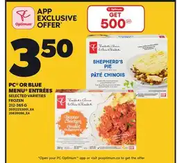 Loblaws PC OR BLUE MENU ENTRÉES, 212-365 G offer