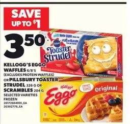 Loblaws KELLOGG'S EGGO WAFFLES, 6/8'S OR PILLSBURY TOASTER STRUDEL, 326 G OR STRUDEL SCRAMBLES, 204 G offer