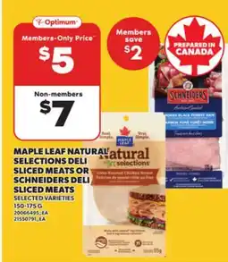 Loblaws MAPLE LEAF NATURAL SELECTIONS DELI SLICED MEATS OR SCHNEIDERS DELI SLICED MEATS, 150-175 G offer