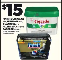 Loblaws FINISH ULTRAMAX 30'S, ULTIMATE 40'S, QUANTUM 45'S, ALL IN 1 MAX 55'S OR CASCADE 30-48'S offer