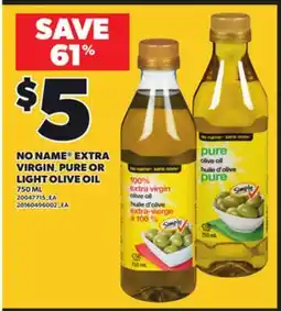 Loblaws NO NAME EXTRA VIRGIN, PURE OR LIGHT OLIVE OIL, 750 ML offer