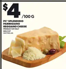 Loblaws PC SPLENDIDIO PARMIGIANO REGGIANO CHEESE offer