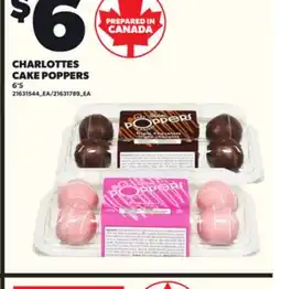 Loblaws CHARLOTTES CAKE POPPERS, 6'S offer
