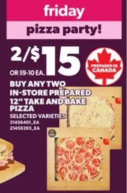 Loblaws BUY ANY TWO IN-STORE PREPARED 12 TAKE AND BAKE PIZZA offer