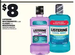 Loblaws LISTERINE MULTIBENEFITS, 1 L OR CLASSIC, 1.5 L MOUTHWASH offer