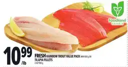 Metro FRESH RAINBOW TROUT VALUE PACK MIN OR TILAPIA FILLETS offer