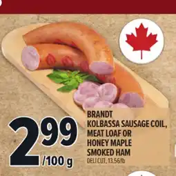 Metro BRANDT KOLBASSA SAUSAGE COIL, MEAT LOAF OR HONEY MAPLE SMOKED HAM offer