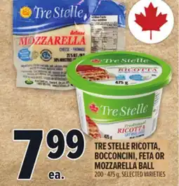 Metro TRE STELLE RICOTTA, BOCCONCINI, FETA OR MOZZARELLA BALL offer