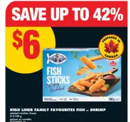 No Frills HIGH LINER FAMILY FAVOURITES FISH or SHRIMP, 315-700 g offer