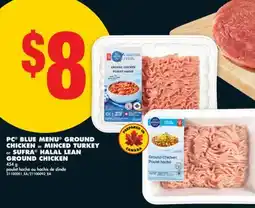 No Frills PC BLUE MENU GROUND CHICKEN OR MINCED TURKEY OR SUFRA HALAL LEAN GROUND CHICKEN 454 G offer