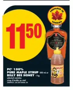 No Frills PC 100% PURE MAPLE SYRUP, 500 mL or BILLY BEE HONEY, 1 kg offer