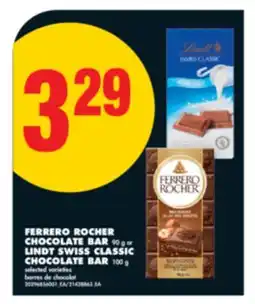 No Frills FERRERO ROCHER CHOCOLATE BAR 90 G OR LINDT SWISS CLASSIC CHOCOLATE BAR 100 G offer