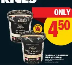 No Frills CHAPMAN'S PREMIUM PLUS ICE CREAM, 500 mL offer
