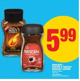 No Frills NESCAFÉ OR TASTER'S CHOICE INSTANT COFFEE, 100-170 G offer