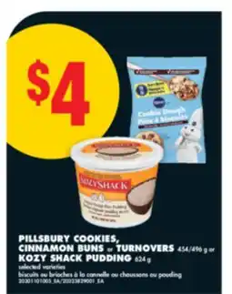 No Frills PILLSBURY COOKIES, CINNAMON BUNS or TURNOVERS, 454/496 g or KOZY SHACK PUDDING, 624 g offer