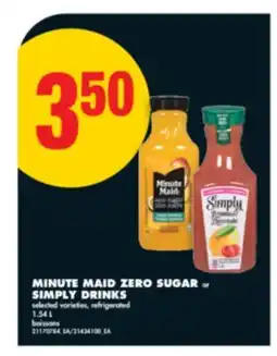 No Frills MINUTE MAID ZERO SUGAR OR SIMPLY DRINKS, 1.54 L offer