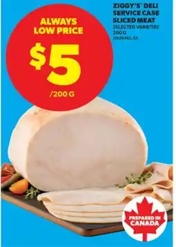 Real Canadian Superstore ZIGGY'S DELI SERVICE CASE SLICED MEAT, 200 G offer