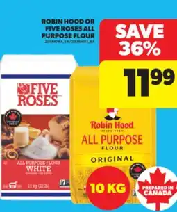 Real Canadian Superstore ROBIN HOOD OR FIVE ROSES ALL PURPOSE FLOUR offer