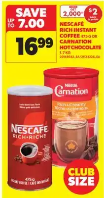 Real Canadian Superstore NESCAFÉ RICH INSTANT COFFEE, 475 G OR CARNATION HOT CHOCOLATE, 1.7 KG offer