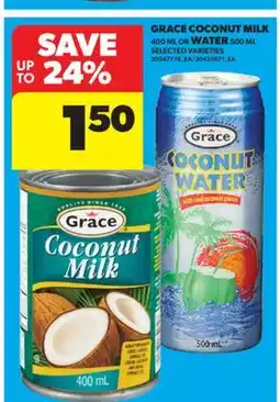 Real Canadian Superstore GRACE COCONUT MILK 400 ML OR WATER 500 ML offer