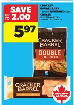 Real Canadian Superstore CRACKER BARREL BARS 400 G OR SHREDDED 320 G CHEESE offer