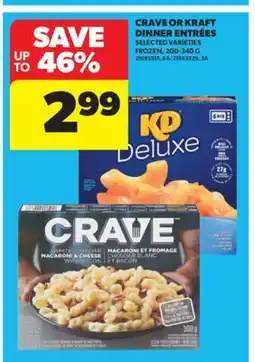 Real Canadian Superstore CRAVE OR KRAFT DINNER ENTRÉES, 200-340 G offer