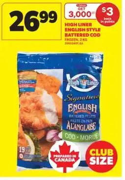 Real Canadian Superstore HIGH LINER ENGLISH STYLE BATTERED COD, 2 KG offer