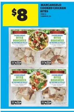Real Canadian Superstore MARCANGELO COOKED CHICKEN BITES, 300 G offer